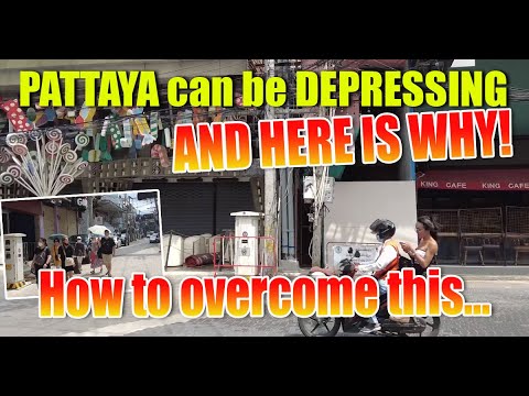Pattaya depresses you and here is how to stop it!