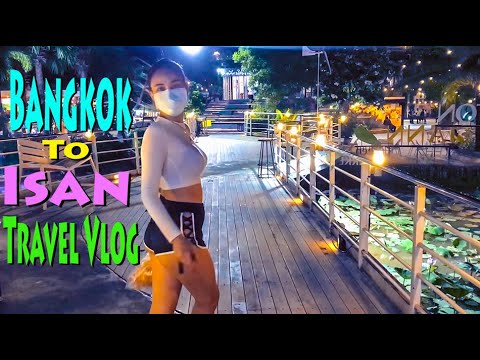 THAILAND TRAVEL 2021 – Bangkok to Isan