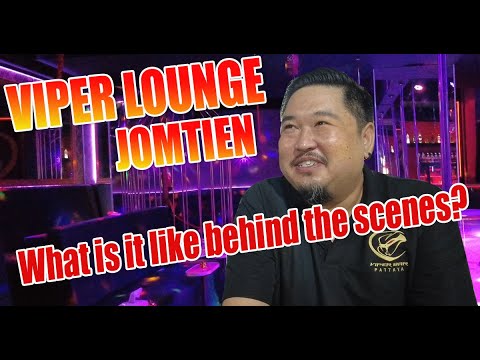Viper Lounge in Jomtien, Pattaya, Manager Mark shares what life is like behind the scenes.