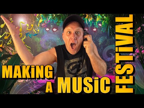 Making a Music Festival
